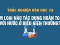 Kim loại nào sau đây tác dụng hoàn toàn với nước ở điều kiện thường?