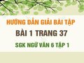 Bài 1 trang 37 SGK Ngữ văn 6 tập 1 