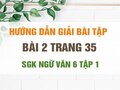 Bài 2 trang 35 SGK Ngữ văn 6 tập 1 