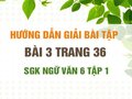 Bài 3 trang 36 SGK Ngữ văn 6 tập 1 