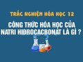 Công thức hóa học của natri hiđrocacbonat là gì ? 