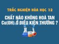 Chất nào sau đây không hoà tan Cu(OH)2 ở điều kiện thường?