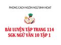 Bài luyện tập trang 114 SGK Ngữ văn 10 tập 1