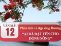 Phân tích vẻ đẹp sông Hương trong bài Ai đã đặt tên cho dòng sông