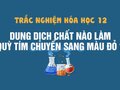 Dung dịch chất nào sau đây làm giấy quỳ tím chuyển sang màu đỏ ?