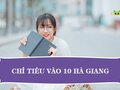 Chỉ tiêu tuyển sinh vào lớp 10 năm 2023 tại Hà Giang
