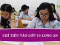 Chỉ tiêu tuyển sinh vào lớp 10 năm 2023 tại Long An