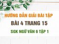 Bài 4 trang 15 SGK Ngữ văn 6 tập 1 