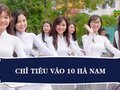 Chỉ tiêu tuyển sinh vào lớp 10 năm 2023 tại Hà Nam