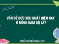 Vấn đề bức xúc nhất hiện nay ở Đông Nam Bộ là