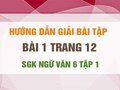 Bài 1 trang 12 SGK Ngữ văn 6 tập 1 