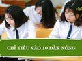 Chỉ tiêu tuyển sinh vào lớp 10 năm 2023 tại Đắk Nông