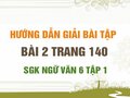 Bài 2 trang 140 SGK Ngữ văn 6 tập 1 