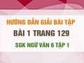 Bài 1 trang 129 SGK Ngữ văn 6 tập 1 