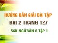 Bài 2 trang 127 SGK Ngữ văn 6 tập 1 