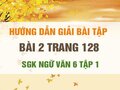 Bài 2 trang 128 SGK Ngữ văn 6 tập 1 