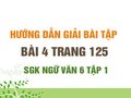 Bài 4 trang 125 SGK Ngữ văn 6 tập 1 