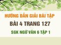 Bài 4 trang 127 SGK Ngữ văn 6 tập 1 