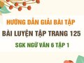 Bài luyện tập trang 125 SGK Ngữ văn 6 tập 1