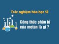 Công thức phân tử của metan là gì ?
