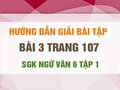 Bài 3 trang 107 SGK Ngữ văn 6 tập 1 