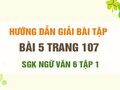 Bài 5 trang 107 SGK Ngữ văn 6 tập 1 