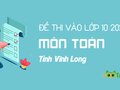 Đề thi tuyển sinh vào lớp 10 môn Toán năm 2020 Vĩnh Long