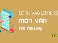 Đáp án đề thi tuyển sinh lớp 10 môn Văn Vĩnh Long năm 2020