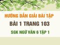 Bài 1 trang 103 SGK Ngữ văn 6 tập 1 