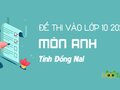 Đáp án đề Anh tuyển sinh vào 10 Đồng Nai 2020