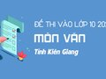 Đề thi tuyển sinh  lớp 10 môn Văn Kiên Giang năm 2020 