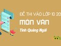 Đề thi tuyển sinh vào lớp 10 môn Văn năm 2020 Quảng Ngãi