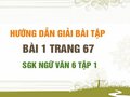 Bài 1 trang 67 SGK Ngữ văn 6 tập 1 