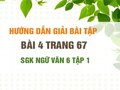 Bài 4 trang 67 SGK Ngữ văn 6 tập 1 