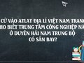 Trung tâm công nghiệp nào sau đây ở Duyên hải Nam Trung Bộ có sân bay?
