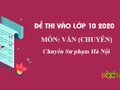 Đề thi vào lớp 10 môn Văn chuyên năm 2020 Chuyên Sư phạm