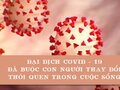 Đoạn văn đại dịch Covid 19 đã buộc con người thay đổi thói quen trong cuộc sống