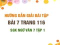 Bài 7 trang 116 SGK Ngữ văn 7 tập 1 