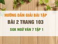 Bài 2 trang 103 SGK Ngữ văn 7 tập 1 