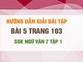 Bài 5 trang 103 SGK Ngữ văn 7 tập 1 