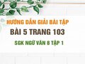 Bài 5 trang 103 SGK Ngữ văn 8 tập 1 