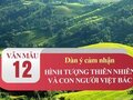 Dàn ý cảm nhận về hình tượng thiên nhiên và con người Việt Bắc