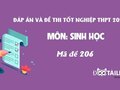 Đáp án mã đề 206 môn Sinh tốt nghiệp THPT 2020