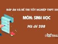 Đáp án mã đề 208 môn Sinh tốt nghiệp THPT 2020