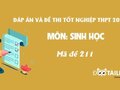 Đáp án mã đề 211 môn Sinh tốt nghiệp THPT 2020