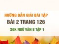 Bài 2 trang 126 SGK Ngữ văn 8 tập 1 