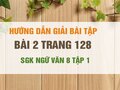 Bài 2 trang 128 SGK Ngữ văn 8 tập 1 