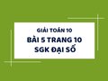 Bài 5 trang 10 SGK Toán 10