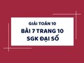Bài 7 trang 10 SGK Toán 10