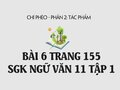 Bài 6 trang 155 SGK Ngữ văn 11 tập 1